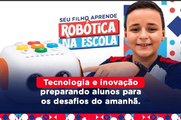 Robótica na educação: aprender hoje as habilidades do futuro